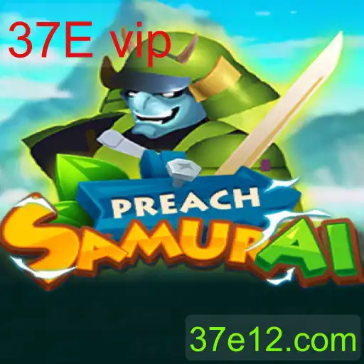 Entendendo o Jogo 'PreachSamurai' com a Palavra-chave '37E vip'